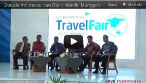 Garuda Indonesia dan Bank Mandiri Menggelar Garuda Indonesia Travel Fair 2012