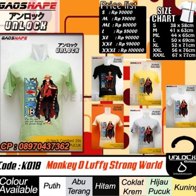 Jual kaos keren dan murah K018 Kaos One Piece Monkey D Luffy Strong World keren dan stabil bro harga