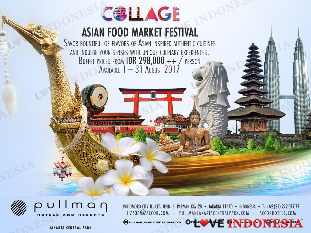 ASIAN FOOD MARKET FESTIVAL DI COLLAGE ALL DAY DINING, PULLMAN JAKARTA CENTRAL PARK