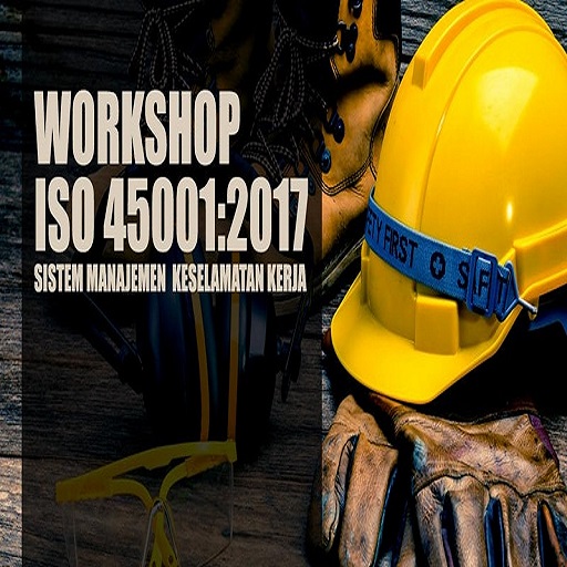WORKSHOP BASIC AWARENESS ISO 45001