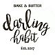 Darling Habit Bake & Butter